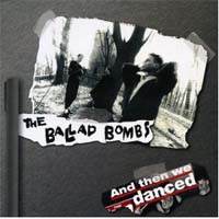 Ballad Bombs - And Then We Danced