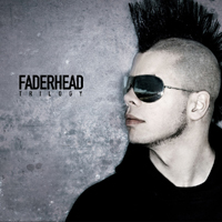 Faderhead - Triology