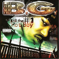 B.G. - Still The #1 Hot Boy