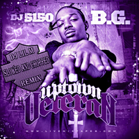 B.G. - Uptown Veteran (slowed and chopped) [CD 1]