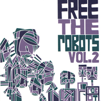Free The Robots - Free The Robots, vol. 2 (EP)