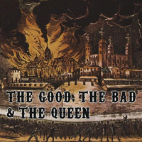 The Good, The Bad and The Queen - The Good, The Bad & The Queen