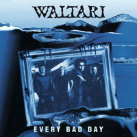 Waltari - Every Bad Day (Single)