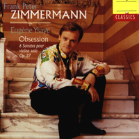 Frank Peter Zimmermann - Frank Peter Zimmermann play Ysaye violin Works