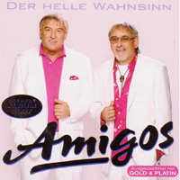 Amigos (DEU) - Der Helle Wahnsinn