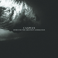 Caspian (USA) - Hymn For The Greatest Generation (EP)