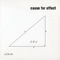 Cause For Effect - Album