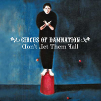 Circus Of Damnation - Don't Let Them Fall