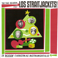 StraitJackets - Tis The Season For Los Straitjackets
