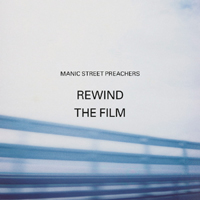 Manic Street Preachers - Rewind the Film (iTunes Bonus)