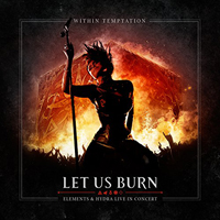 Within Temptation - Let Us Burn (Elements & Hydra Live in Concert: CD 1)