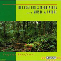 David Miles Huber - Relaxation & Meditation With Music & Nature - Tropical Rainforest