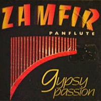 Gheorghe Zamfir - Gypsy Passion (Reissue 2008: Lamentation of a Lonely Shepherd)