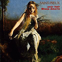Saint-Preux - Your Hair & Missa Amoris