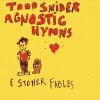 Todd Snider - Agnostic Hymns And Stoner Fables