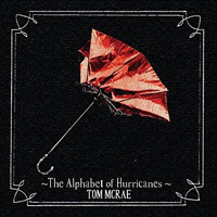 Tom McRae And The Standing Band - The Alphabet Of Hurricanes