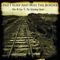 Tom McRae And The Standing Band - Did I Sleep And Miss The Border (Deluxe Edition)