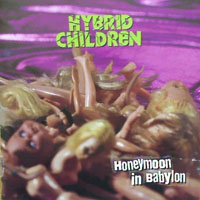 Hybrid Children - Honeymoon In Babylon
