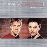 Savage Garden - Affirmation/Declaration (Live Bonus Disc) (CD 1)