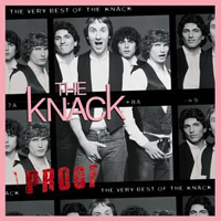 Knack - Proof: The Very Best Of The Knack