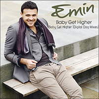 Emin - Baby Get Higher (Digital Dog Mixes) (Single)
