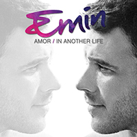 Emin - Amor / In Another Life (Single)