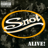 Snot - Alive