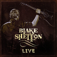 Blake Shelton - Blake Shelton Live