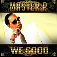 Master P - We Good (Single)