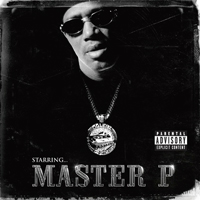 Master P - Starring... Master P (Remastered)