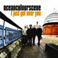 Ocean Colour Scene - I Just Got Over You (Single)