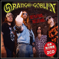 Orange Goblin - They Play Hard... They Live Hard... (CD 1)