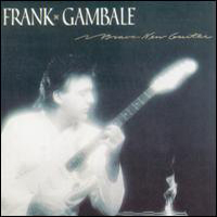 Frank Gambale - Brave New Guitar