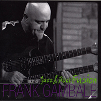 Frank Gambale - Best of Frank Gambale - Jazz and Rock Fusion