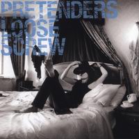 Pretenders (GBR) - Loose Screw