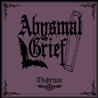 Abysmal Grief - Misfortune