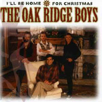 Oak Ridge Boys - I'll Be Home For Christmas