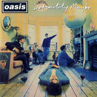 Oasis - Definitely Maybe, Deluxe Edition (CD 1)