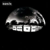 Oasis - Don't Believe The Truth