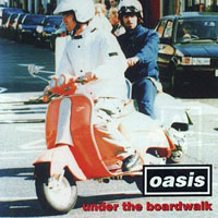 Oasis - Under The Boardwalk