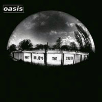 Oasis - Don't Believe The Truth Sessions