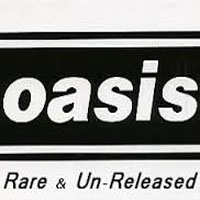 Oasis - Rare & Un-Released, Vol. 2