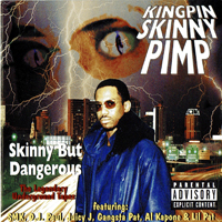 Kingpin Skinny Pimp - Skinny But Dangerous
