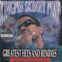 Kingpin Skinny Pimp - Greatest Hits And Remixes