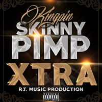 Kingpin Skinny Pimp - Xtra (Single)