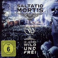 Saltatio Mortis - 10 Jahre Wild und Frei (DVD 1)