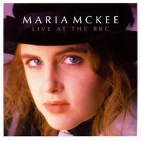 Maria McKee - Live on the BBC (Recorded 1991, 1993)
