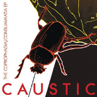 Caustic (USA) - The Coprophagia/Consummatia (EP)
