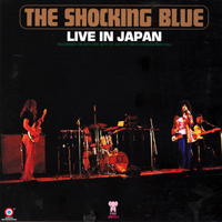 Shocking Blue - Live in Japan (Tokyo-Koseinenkin Hall - July 28-30, 1971)