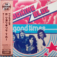 Shocking Blue - Good Times (Japan Edition 2002)